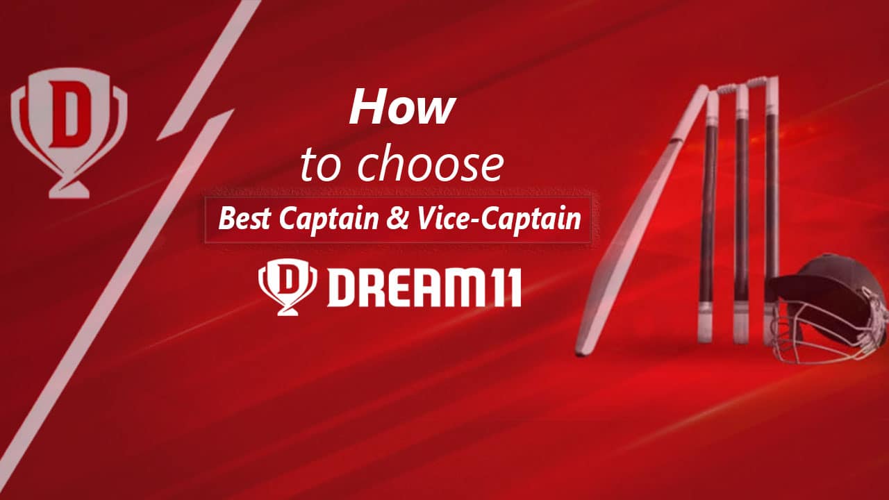How to choose the best Captain and Vice-Captain in Dream11
