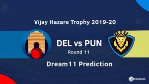 DEL vs PUN Dream11 Prediction Preview & Top Picks of Vijay Hazare Trophy 2019-20