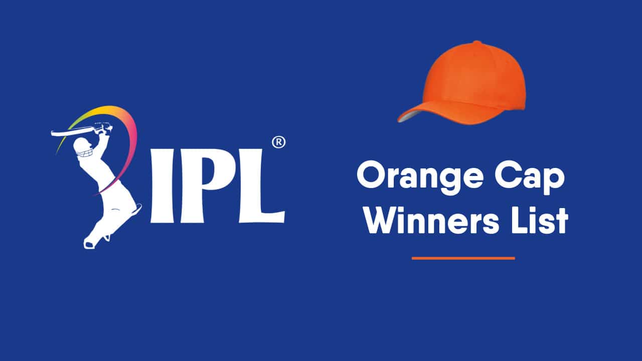 IPL Orange Cap winners list