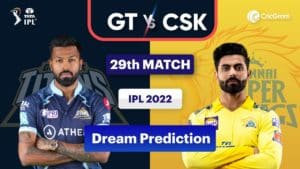 GT vs CSK Dream11 Prediction 29th Match IPL 2022