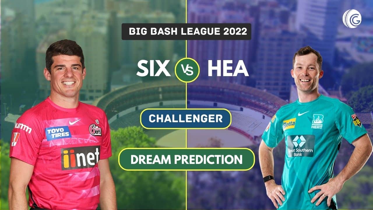 SIX vs HEA Player Stats for Challenger - Who Will Win Today's BBL Match  Between Sydney Sixers