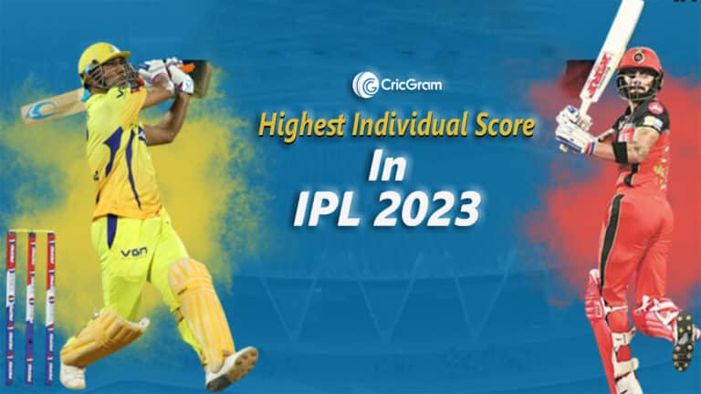 IPL 2023 Highest Individual Score