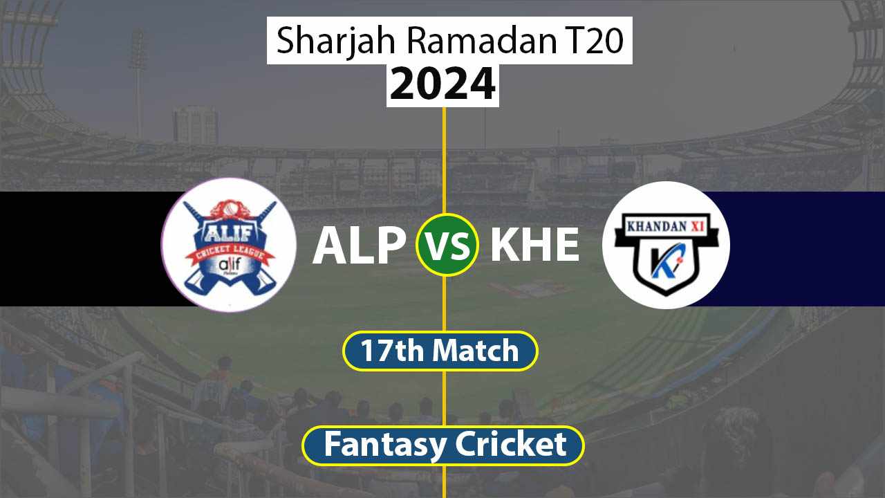 ALP vs KHE 17th Sharjah Ramadan T20