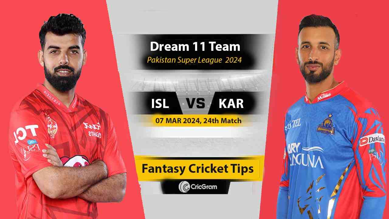 ISL vs KAR Dream11 Prediction PSL 2024