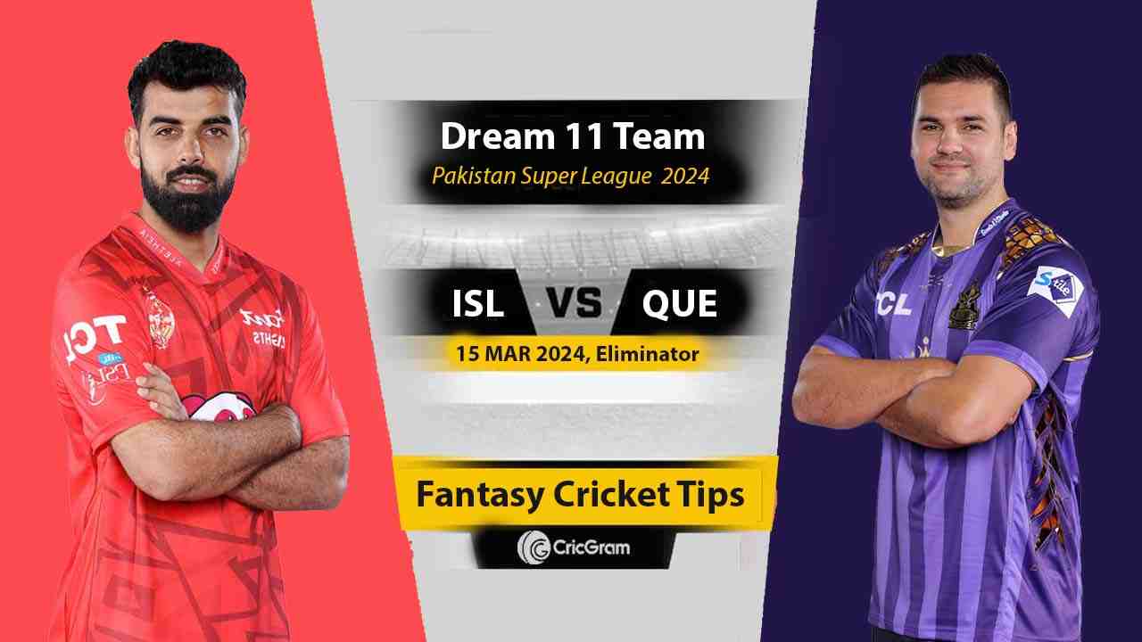 ISL vs QUE Eliminator, Dream11 Prediction