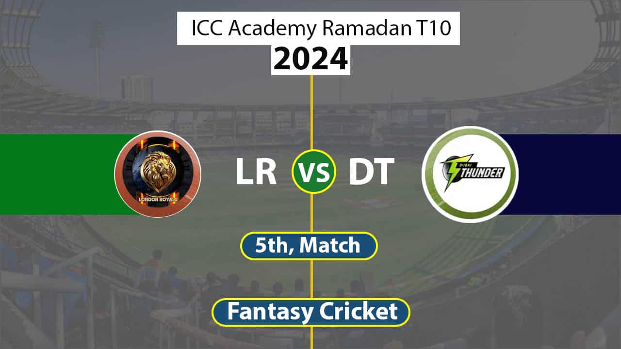 LR vs DT 5th, ICC Academy Ramadan T10