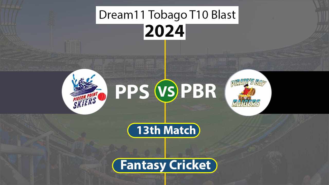 PPS vs PBR 13th Dream11 Tobago T10 Blast