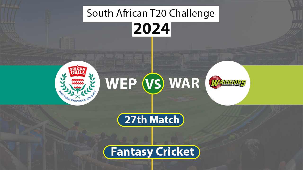 WEP vs WAR 27th South African T20 Challenge