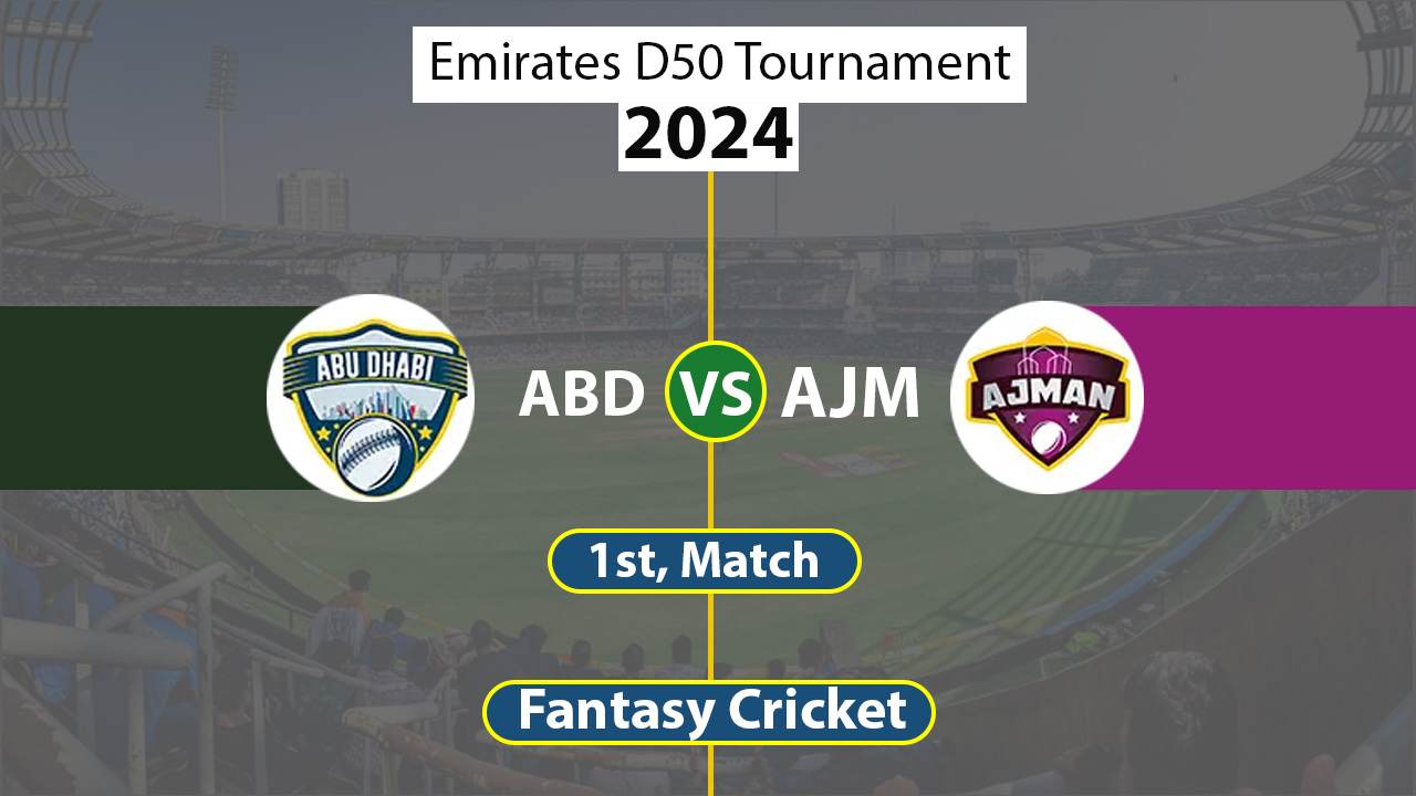 ABD vs AJM Dream 11 Team, 1st Match Emirates D50 Tournament