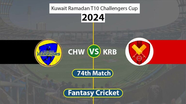 CHW vs KRB Dream 11 Team Kuwait Ramadan T10 Challengers Cup