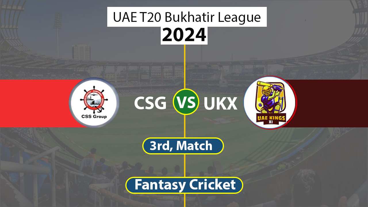 CSG vs UKX Dream 11 Team, 3rd UAE T20 Bukhatir League