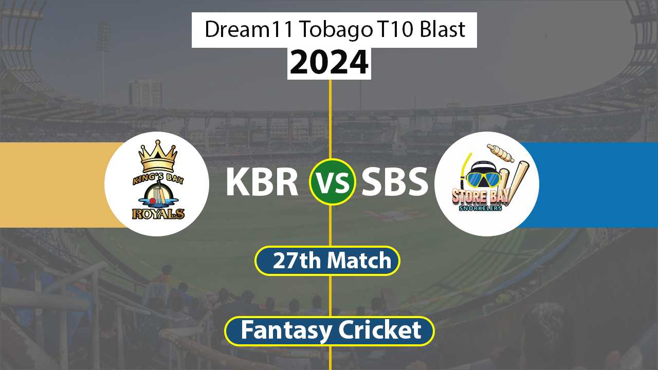 KBR vs SBS Dream 11 Team, 27th Dream11 Tobago T10 Blast