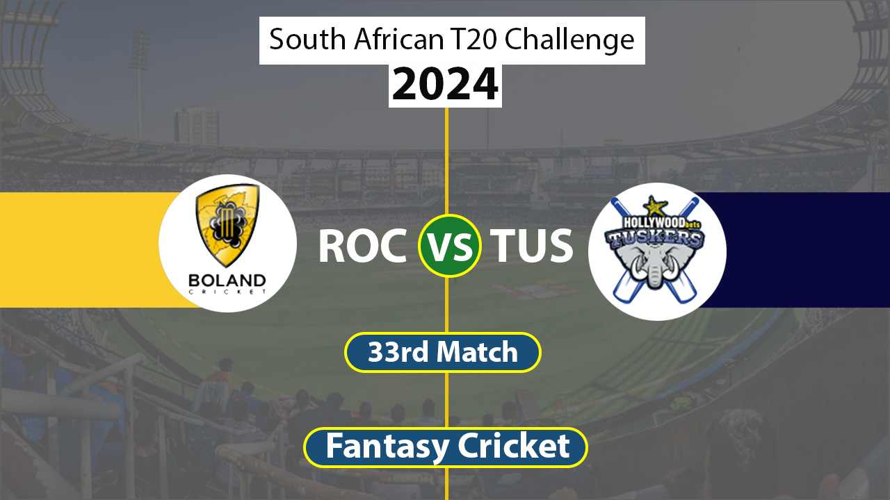 ROC vs TUS Dream 11 Team 33rd South African T20 Challenge