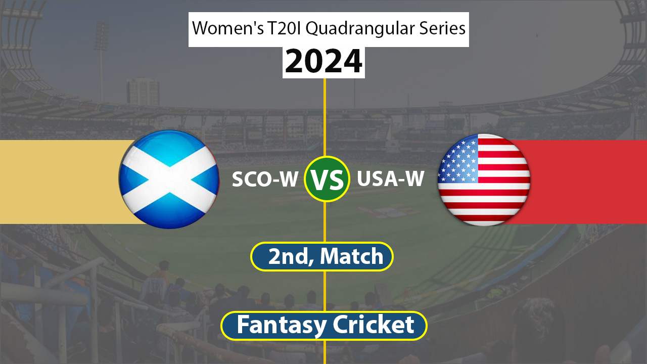 SCO-W vs USA-W Dream 11 Team, 2nd Match, Women's T20I Quadrangular Series 2024