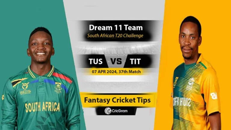 TUS vs TIT Dream 11 Team 36th South African T20 Challenge 2024