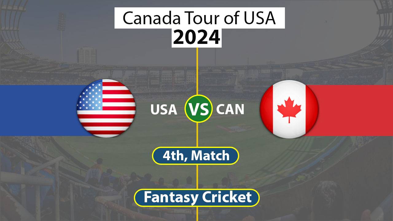USA vs CAN Dream 11 Team 4th T20 Canada Tour of United States of America 2024