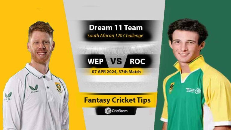 WEP vs ROC Dream 11 Team 37th South African T20 Challenge 2024