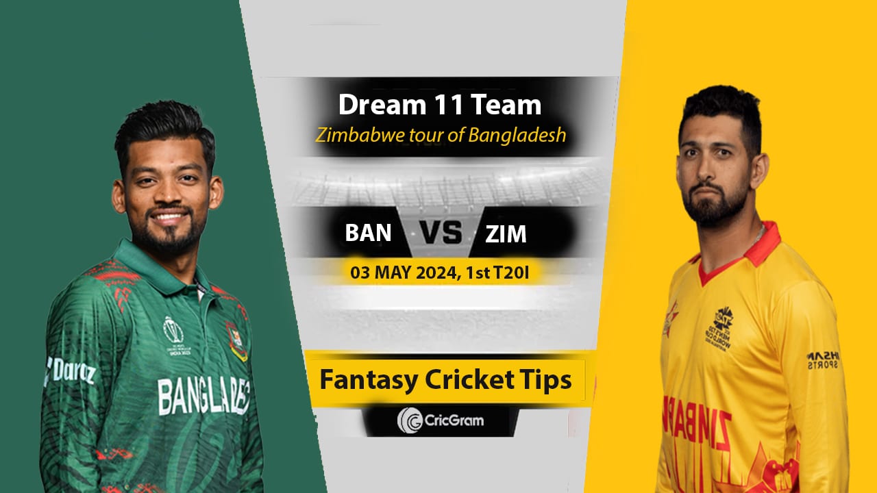 BAN vs ZIM Dream11 Prediction, 1st T20 Match, 2024