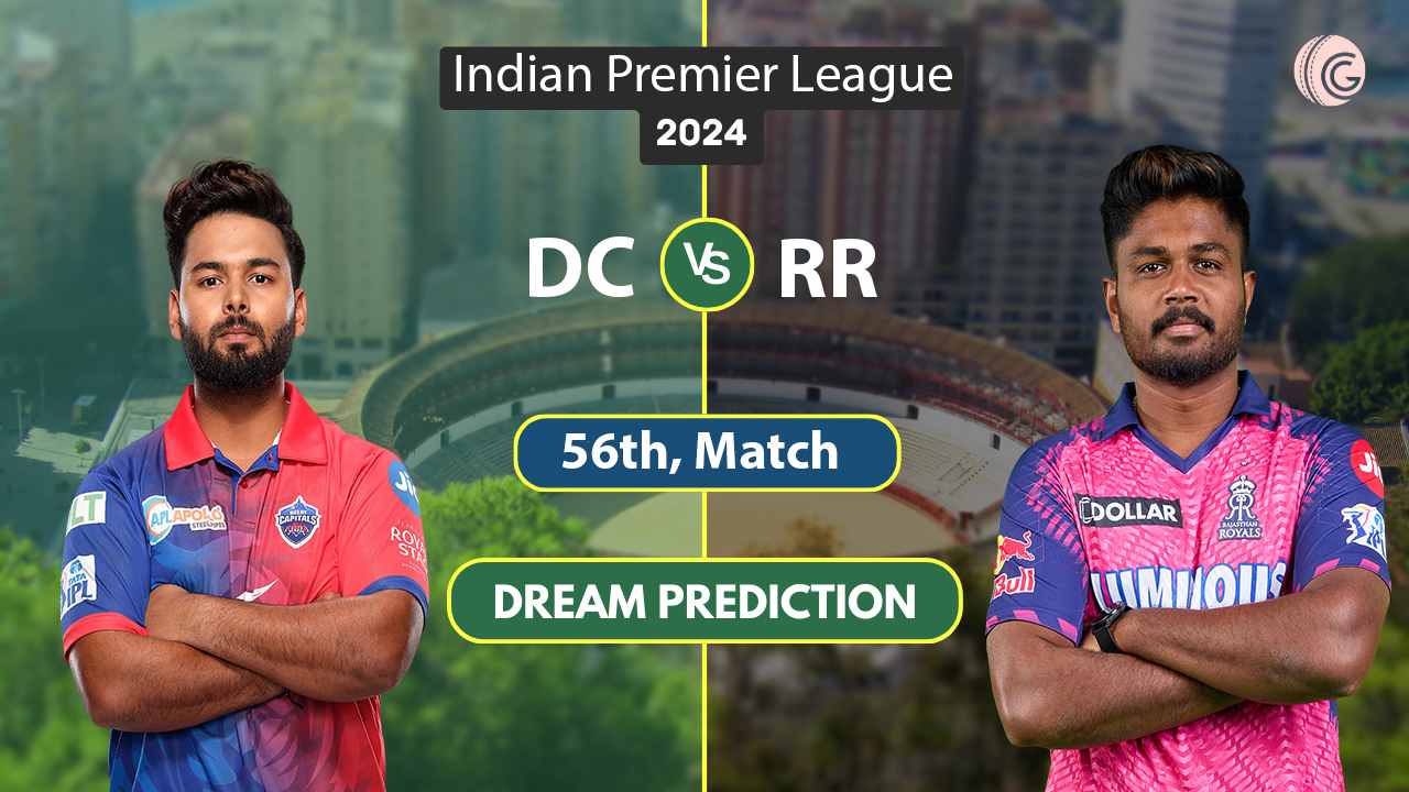 DC vs RR Dream 11 Team, 56th Match, IPL 2024