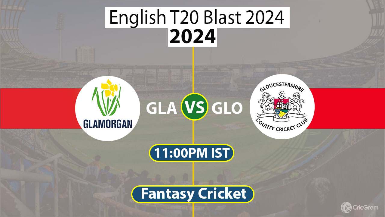 GLA vs GLO Dream 11 Team, South Group English T20 Blast