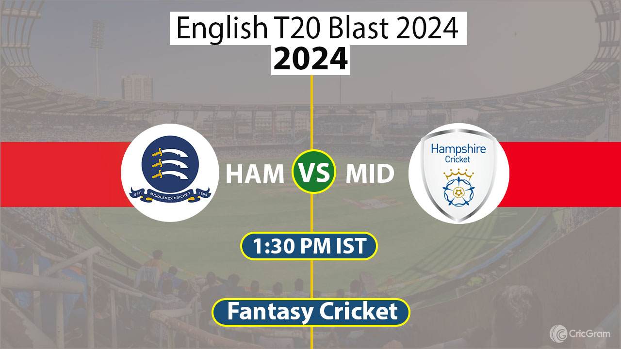 HAM vs MID Dream11 Prediction T20 Blast, Dream Team