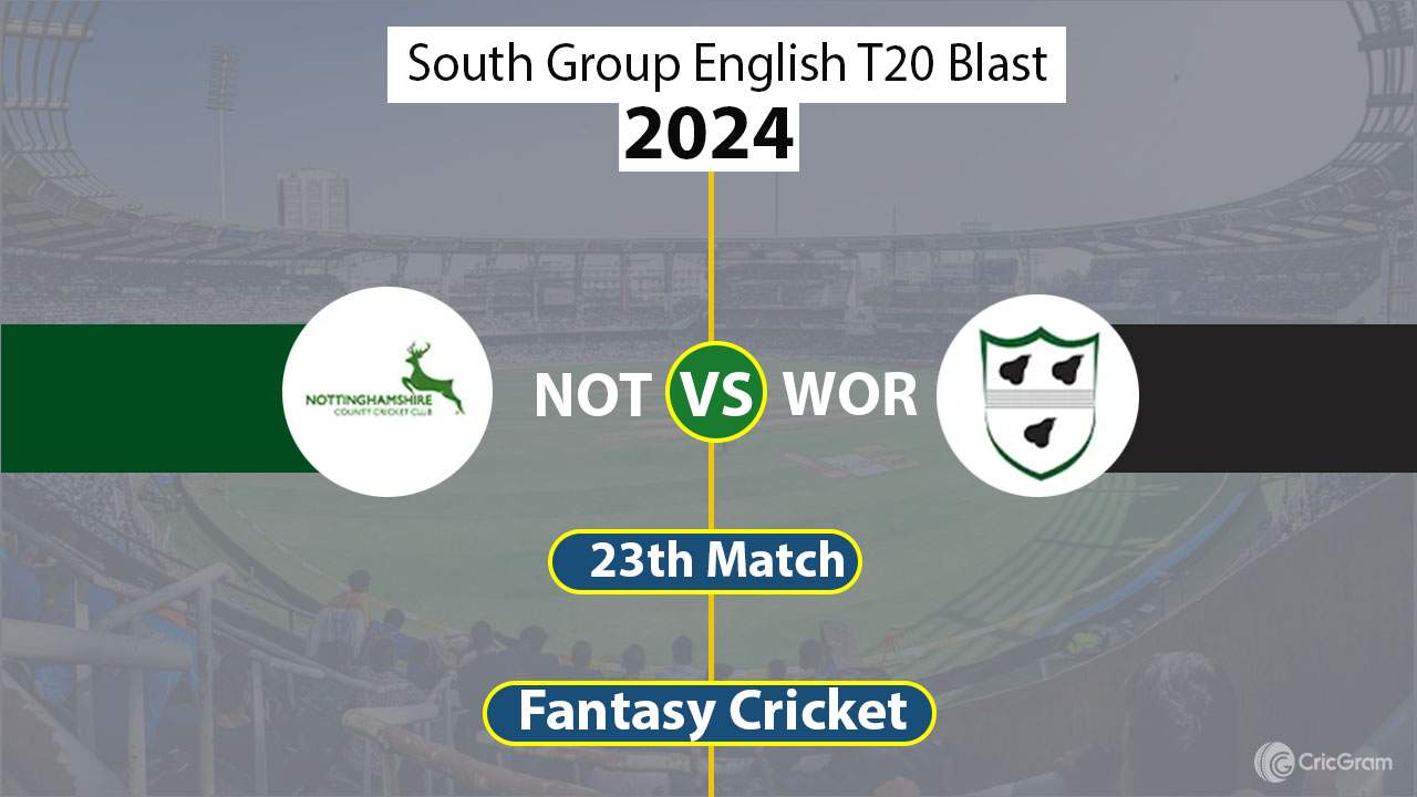 NOT vs WOR Dream 11 Team, North Group English T20 Blast