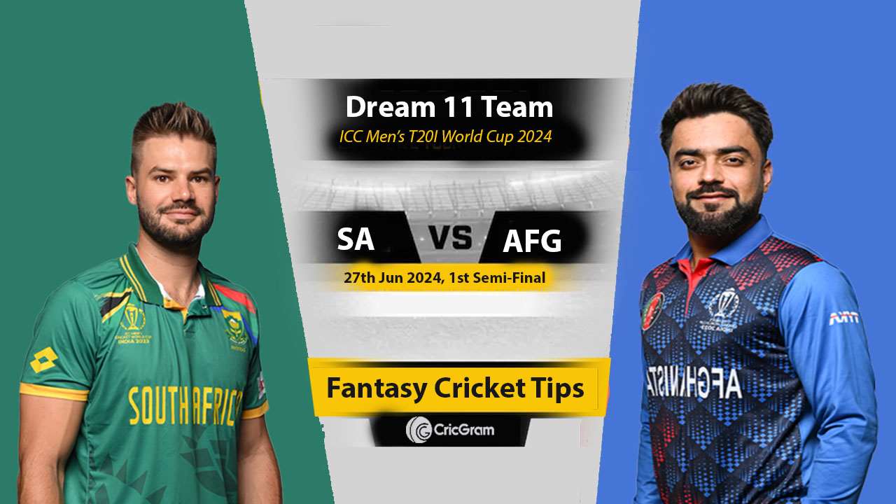 SA vs AFG Dream 11 Team, 1st Semi-Final World Cup 2024