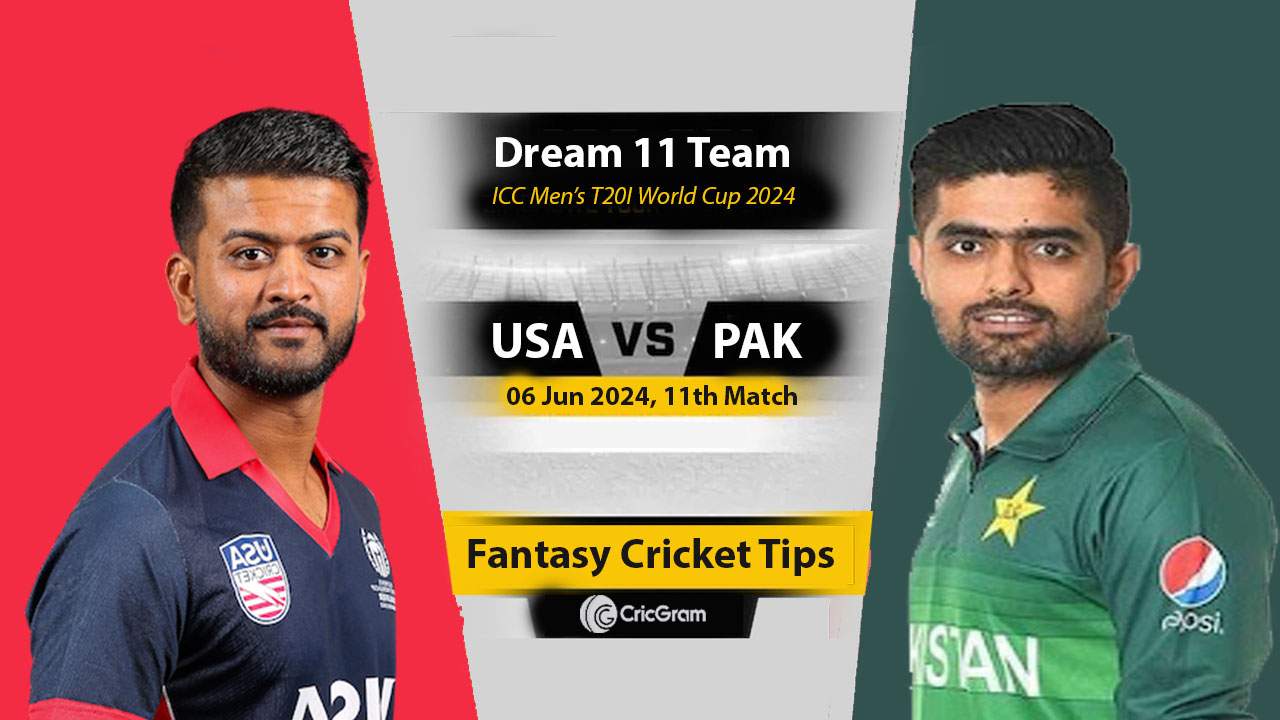 USA vs PAK Dream 11 Team, 11th T20I World Cup 2024