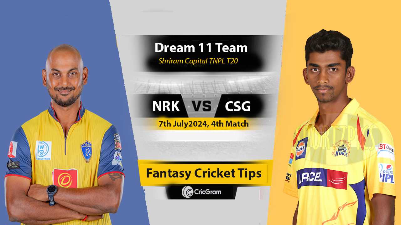 NRK vs CSG Dream 11 Team, 4th Match Shriram Capital TNPL T20-compressed