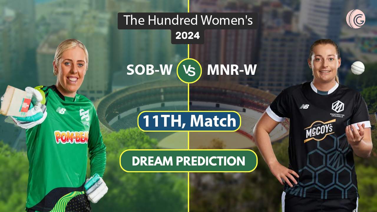 SOB-W vs MNR-W Dream 11 Team, 11th The Hundred Women 2024