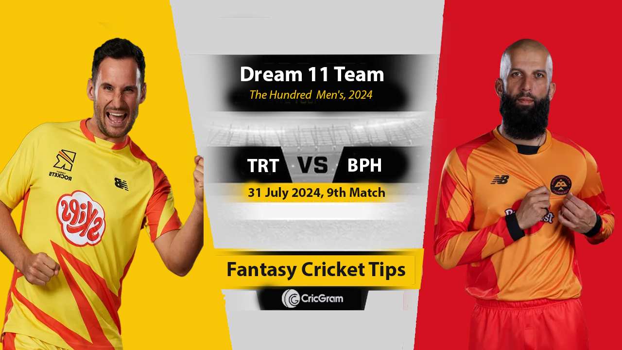 TRT vs BPH Dream 11 Team, 9th The Hundred men's 2024