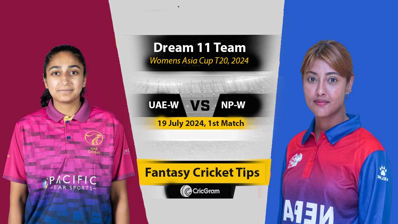 UAE-W vs NP-W Dream 11 Team, 1st T20I Asia Cup Women's T20