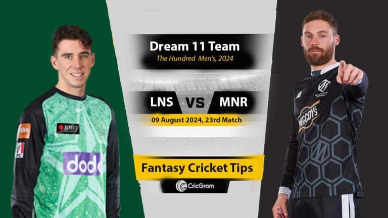LNS vs MNR Dream 11 Team, the Hundred's Men's 2024