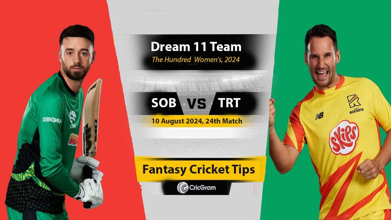 SOB vs TRT Dream11 Prediction, Dream Team 2024