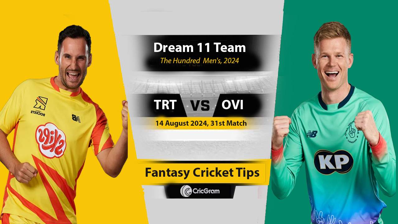 TRT vs OVI Dream 11 Team, 31st The Hundred Men 2024