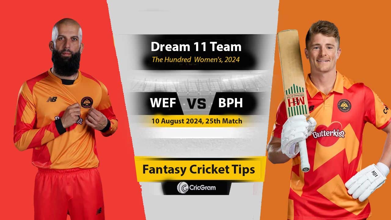 WEF vs BPH Dream 11 Team, 25th The Hundred Men 2024