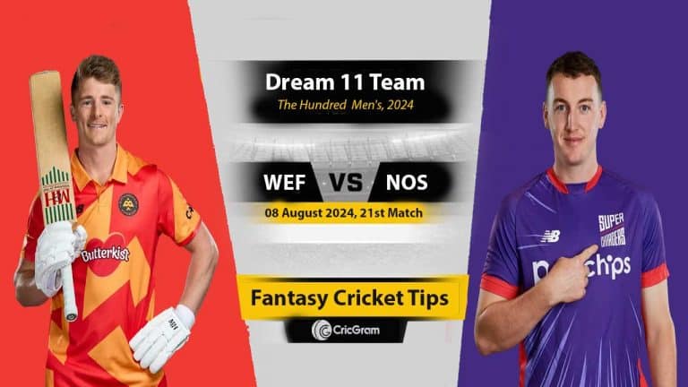 WEF vs NOS Dream 11 Team, 21st The Hundred Men 2024