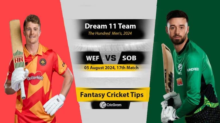 WEF vs SOB Dream11 Team Prediction 17th Match 2024