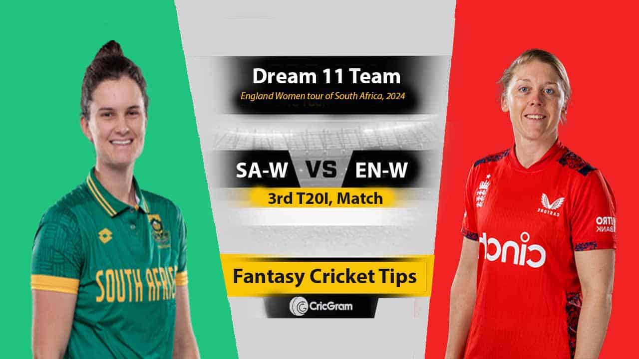 SA-W vs EN-W Dream11 Team, 3RD T20I, England Women tour of South Africa, 2024