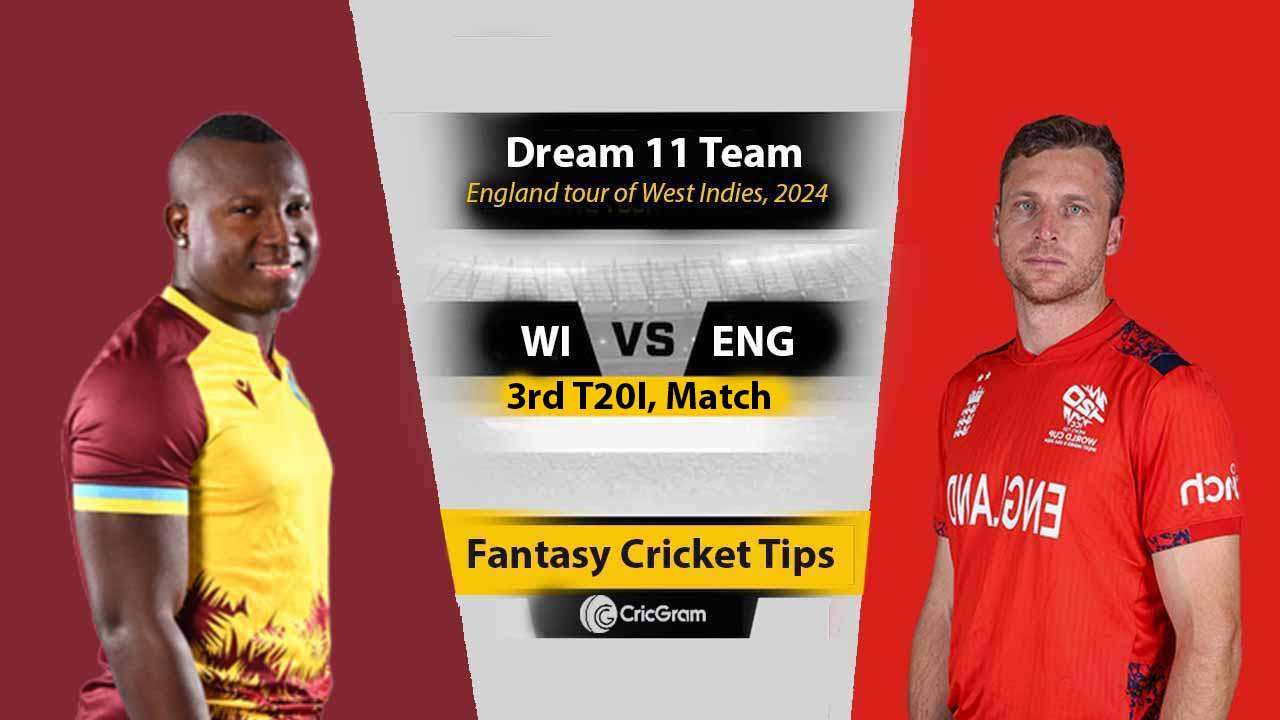 WI vs ENG Dream11 Prediction, 3rd T20 Match, Best Picks