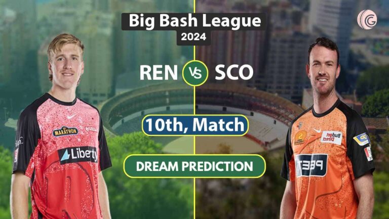 REN vs SCO Dream 11 Predication, 10th Match BBL 2024