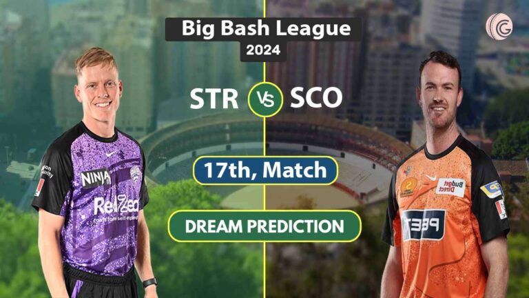 STR vs SCO Dream 11 Predication, 17th Match BBL 2024
