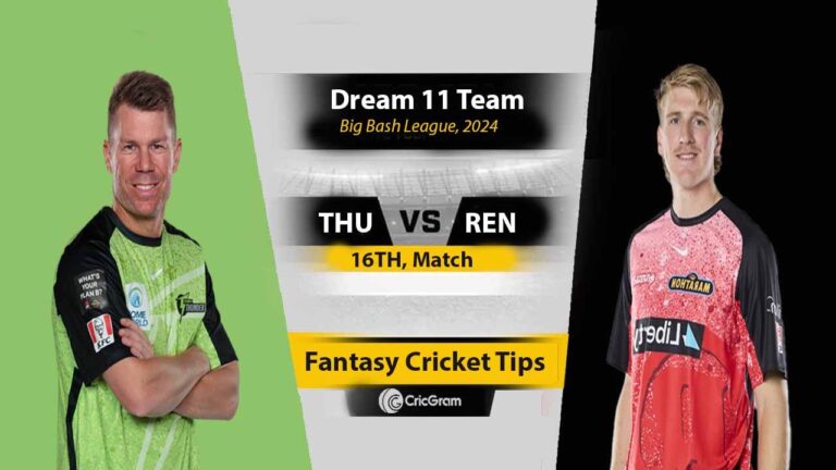 THU vs REN Dream11 Prediction, 16th Match BBL 2025