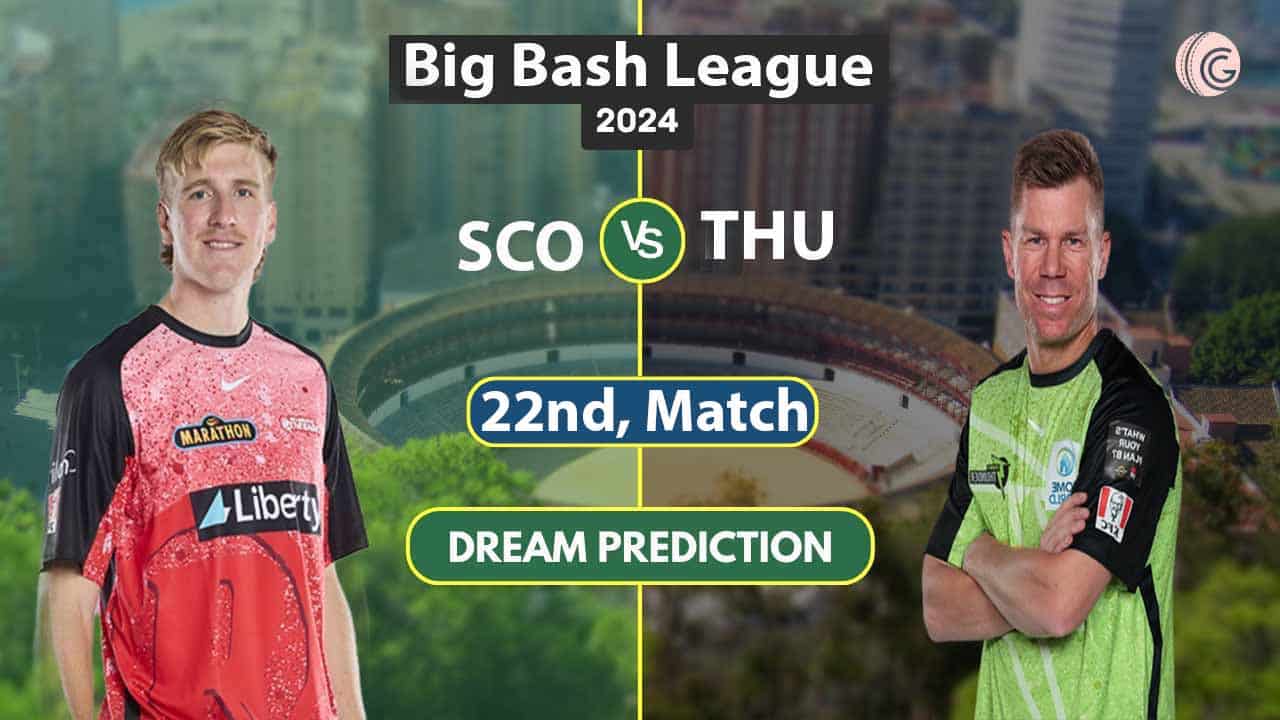 SCO vs THU Dream11 Prediction, BBL 2024