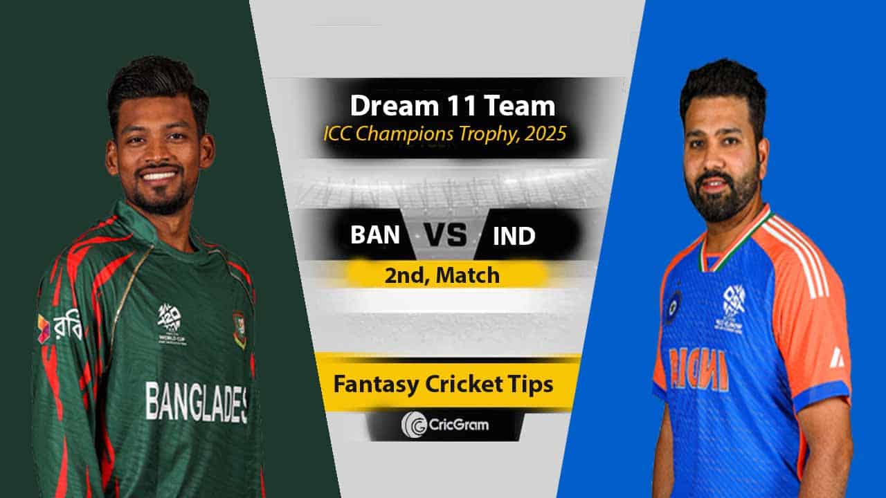BAN vs IND Dream11 Prediction 2th Match, CC Champions Trophy, 2025
