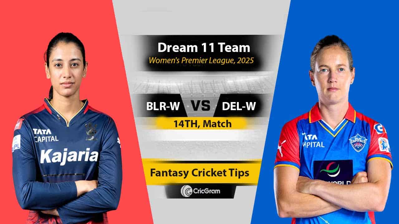 BLR-W vs DEL-W Dream11 Prediction, Top Picks,14th Match, WPL 2025