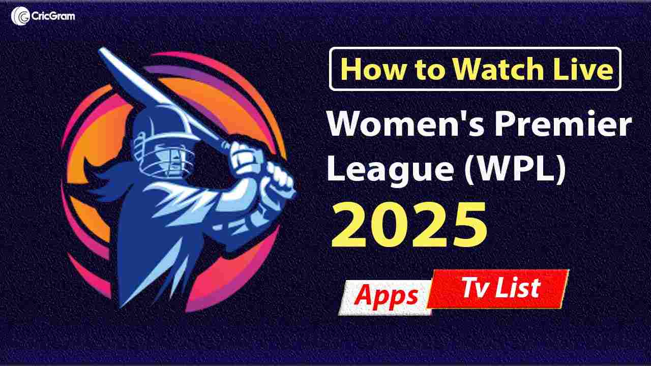 WPL 2025 Live Streaming Apps