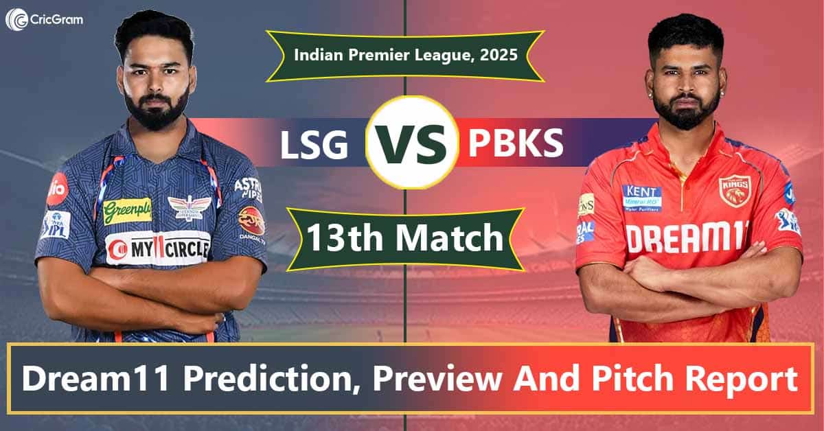 LSG vs PBKS Dream 11 Team, 13TH Matches, IPL 2025