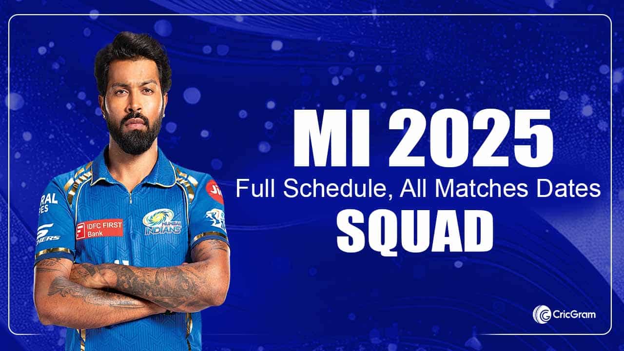 Mumbai Indians Full Schedule IPL 2025: All Matches Dates, Venues And Timings