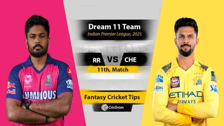 RR vs CHE Dream11 Prediction, 11th Match, IPL 2025, Fantasy Cricket Tips